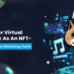Vendez vos œuvres d'art virtuelles sous forme de NFT. Utilisez des astuces marketing puissantes 2