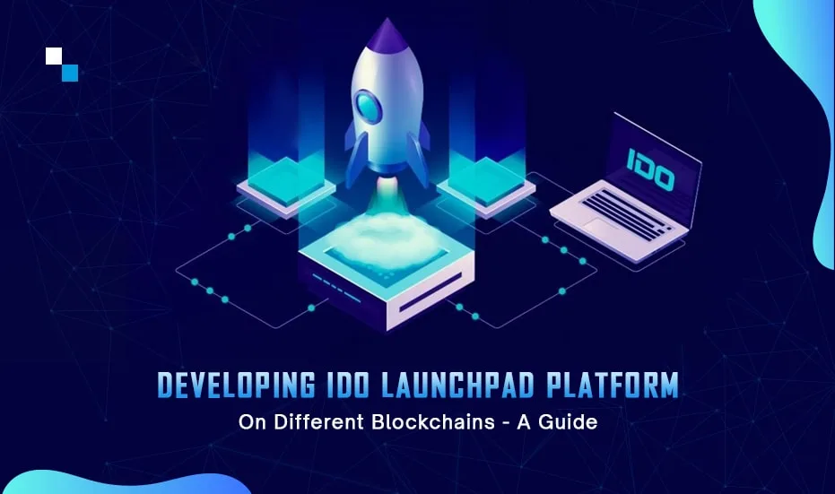 Разработка платформы IDO Launchpad на разных блокчейнах. Руководство