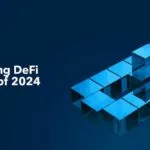 Décryptage des tendances DeFi de 2024