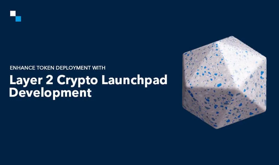 Améliorez le déploiement des jetons avec le développement de la plateforme de lancement cryptographique de couche 2