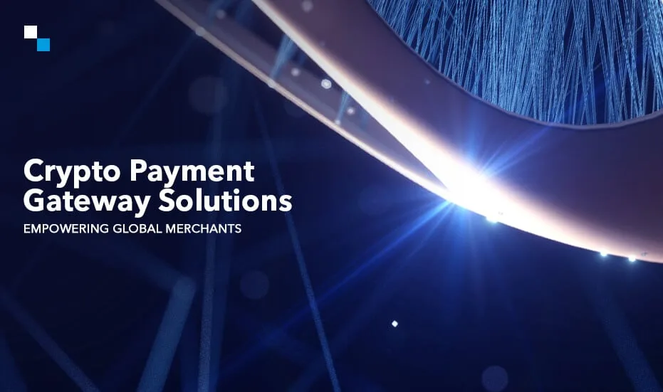 Solutions de passerelle de paiement cryptographique pour les commerçants internationaux