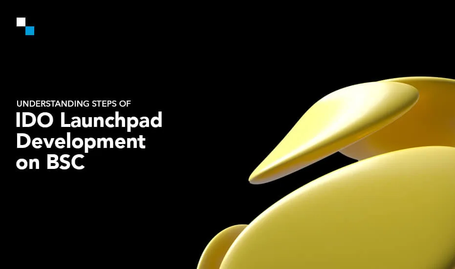 Понимание этапов разработки IDO Launchpad на BSC