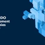 Top 10 des entreprises de développement IDO à surveiller en 2024