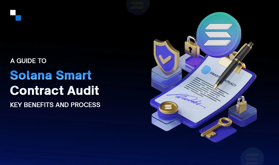 Audit de contrat intelligent Solana, prix d'audit de contrat intelligent Solana, audit de sécurité de contrat intelligent Solana, services d'audit de contrat intelligent Solana