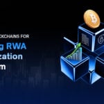 Leading Blockchains for Building RWA Tokenization Platform