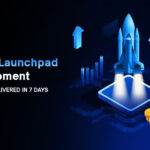 Crypto Launchpad Development, Simplified. Delivered in 7 Days