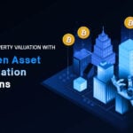 Innovate Property Valuation with AI-Driven Asset Tokenization Solutions