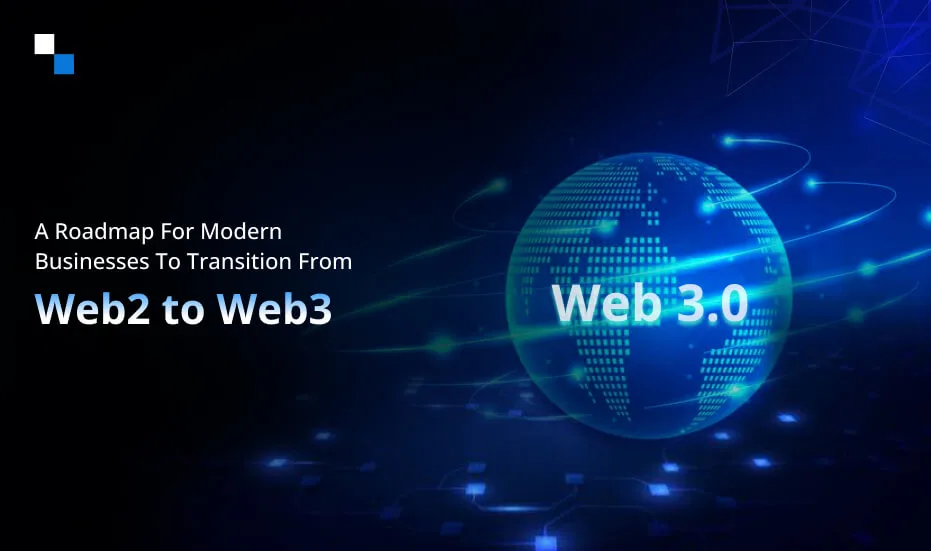 Nykyaikaisten yritysten tiekartta siirtymiseen Web2:sta Web3:een (1)