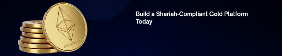 Build a Shariah-Compliant Gold Platform Today