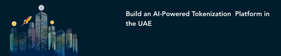 Build an AI-Powered Tokenization Platform in the UAE!