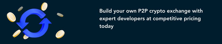 Choose a P2P Exchange Development Company - CTA 02
