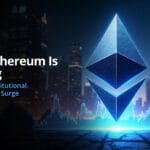$15K Ethereum Is Coming. So Is the Institutional Tokenization Surge