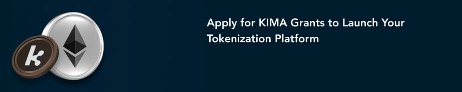 Apply for KIMA Grants to Launch Your Tokenization Platform