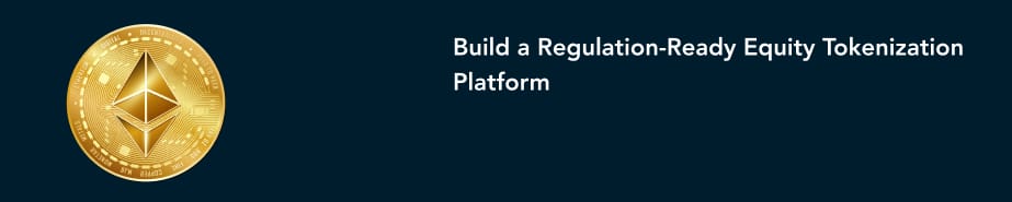 Build-a-Regulation-Ready-Equity-Tokenization-Platform