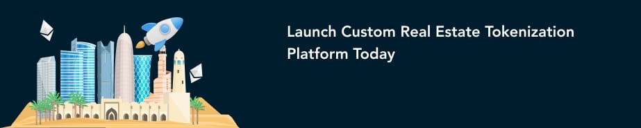 Launch Custom Real Estate Tokenization Platform Today
