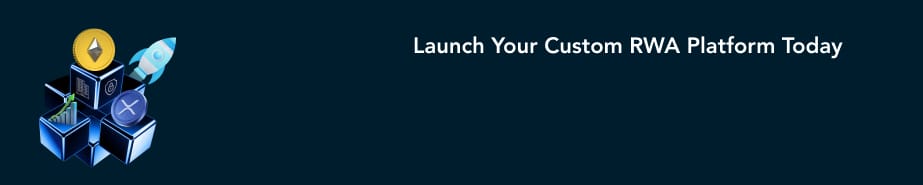 Launch Your Custom RWA Platform Today