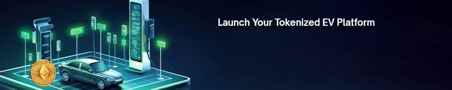 Launch Your Tokenized EV Platform