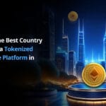 Which is the Best Country to Launch a Tokenized Real Estate Platform in 2025
