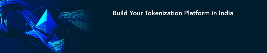 Build Your Tokenization Platform in India