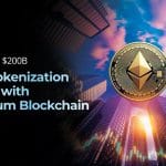 Capture the $200B RWA Tokenization Market with Ethereum Blockchain