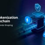 How Enterprises are Leveraging Blockchain for Asset Tokenization in 2025
