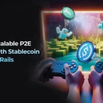 Design Scalable P2E Games with Stablecoin Payment Rails