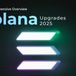 Solana Upgrades 2025 A Comprehensive Overview
