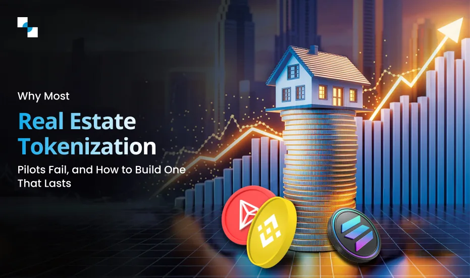 Pourquoi la plupart des projets pilotes de tokenisation immobilière échouent et comment en construire un qui dure