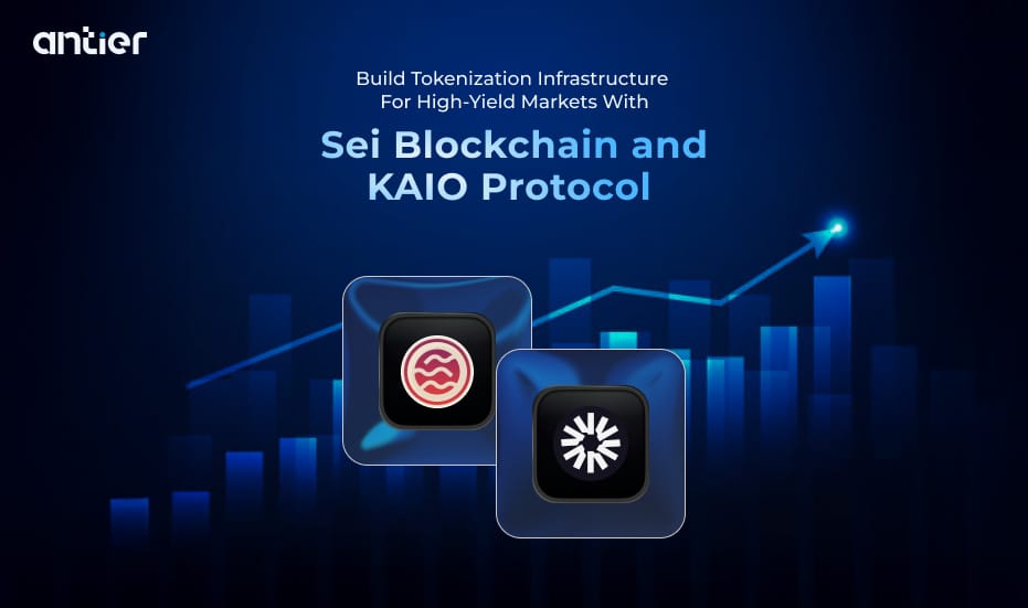 Build Tokenization Infrastructure for High Yield Markets with Sei Blockchain and KAIO Protocol