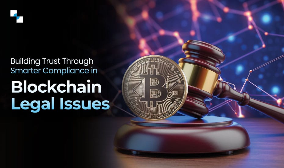 Blockchain legal issues,blockchain regulatory issues,legal issues with blockchain,blockchain legal consultant