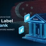 White Label Neo Bank For the Singapore Market