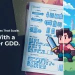 Engineer Games That Scale Start With a Smarter GDD