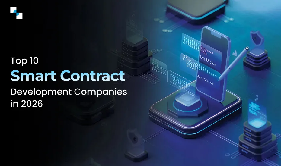 Top 10 des entreprises de développement de contrats intelligents en 2026