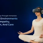 Transform Therapy Through Immersive Metaverse Environments Built for Empathy, Connection, and Care