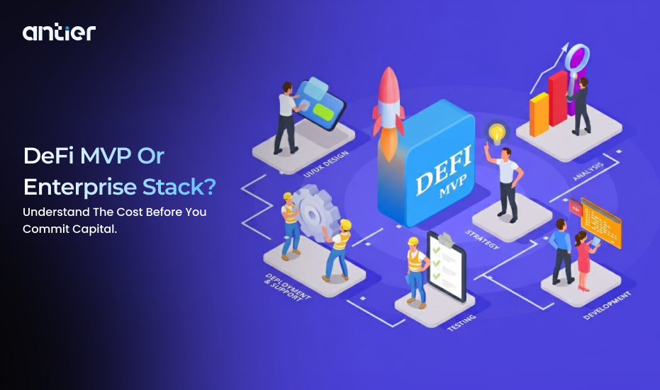 DeFi MVP or Enterprise Stack Understand the Cost Before You Commit Capital