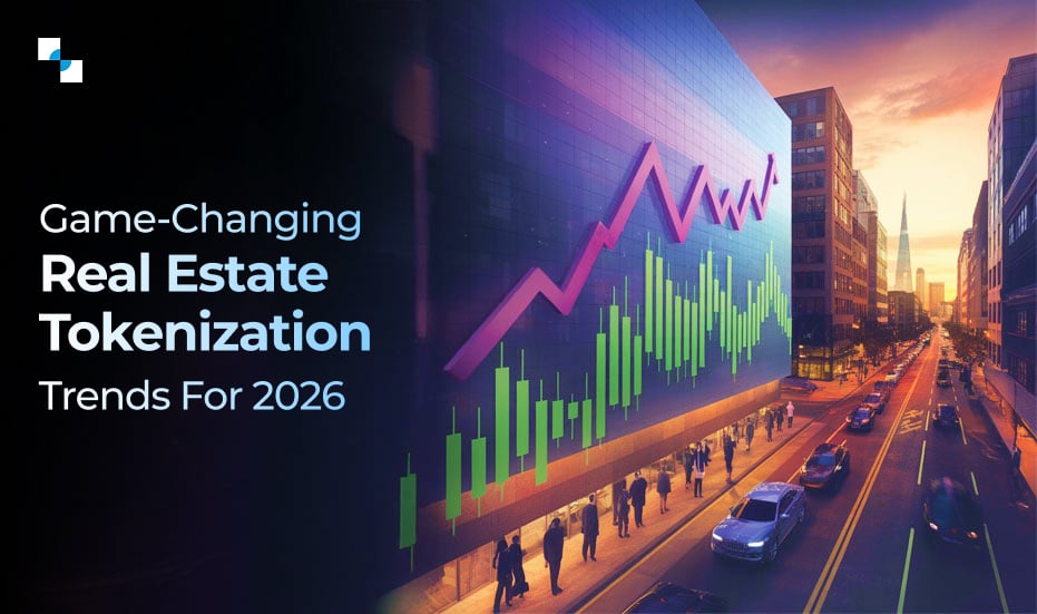 Game Changing Real Estate Tokenization Trends for 2026