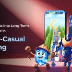 Turn Fast Hits Into Long Term Engagement in Hyper Casual Gaming