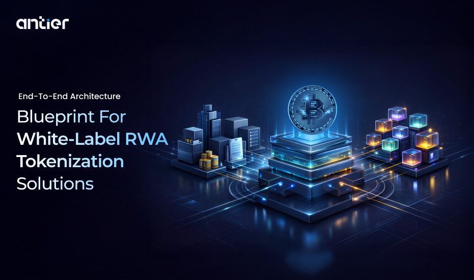 End to End Architecture Blueprint for White Label RWA Tokenization Solutions