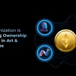 How Tokenization Is Reshaping Ownership and Value in Art & Collectibles (1)