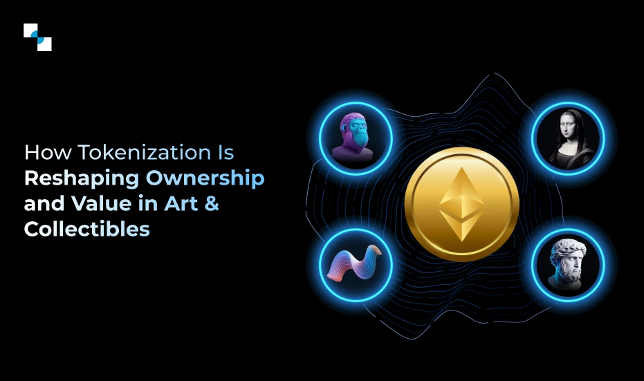 How Tokenization Is Reshaping Ownership and Value in Art & Collectibles (1)
