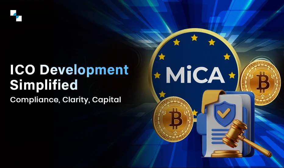 ICO Development Simplified Compliance, Clarity, Capital