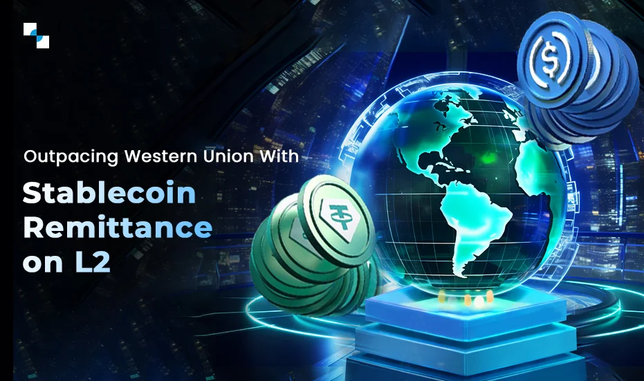 Outpacing Western Union With Stablecoin Remittance on L2