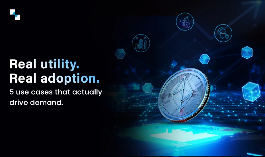 Real utility. Real adoption. 5 use cases that actually drive demand