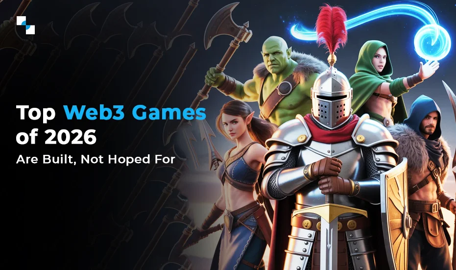 Top Web3 Games of 2026 Are Built, Not Hoped For