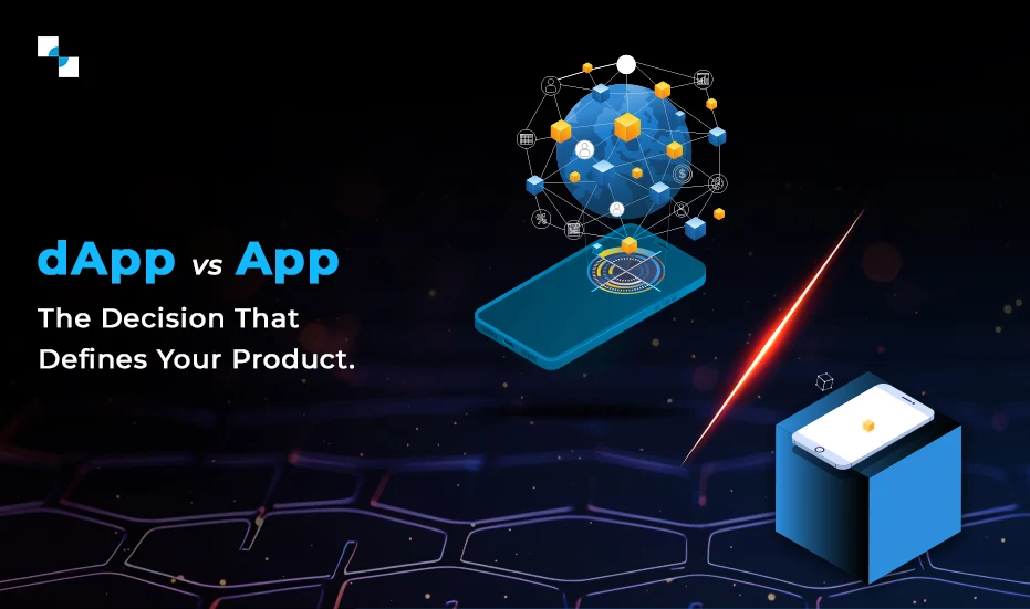 dApp vs App The Decision That Defines Your Product