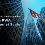 Benchmarking the Companies Driving RWA Adoption at Scale in 2026