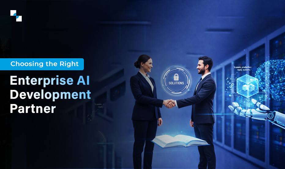Choosing the Right Enterprise AI Development Partner