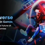 Metaverse Blockchain Games Powering the Future of Digital Economies