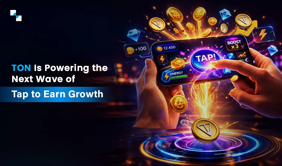 TON Is Powering the Next Wave of Tap to Earn Growth