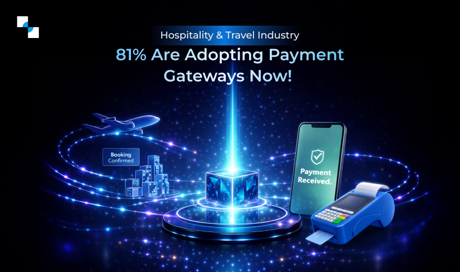 81% Payment Gateway Adoption in Hospitality and Travel